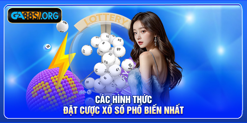 Các hình thức đặt cược xổ số phổ biến nhất
