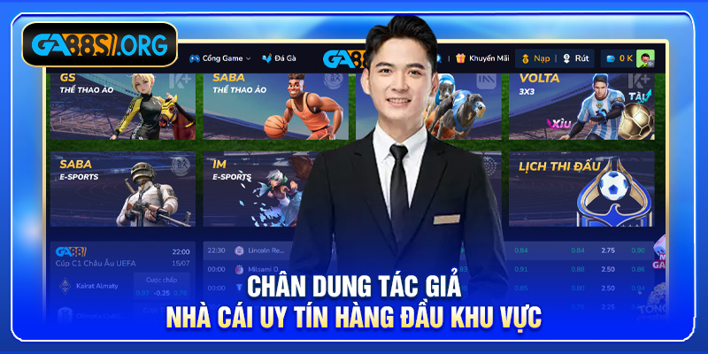 Chân dung tác giả nhà cái uy tín hàng đầu khu vực