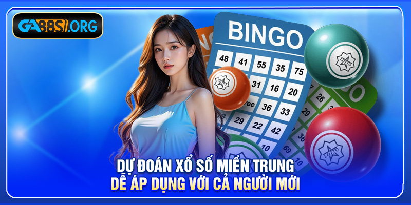 Dự đoán xổ số miền trung dễ áp dụng với cả người mới