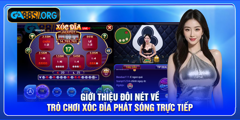 Giới thiệu đôi nét về trò chơi xóc đĩa phát sóng trực tiếp