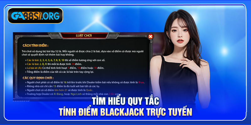 Tìm hiểu quy tắc tính điểm Blackjack trực tuyến