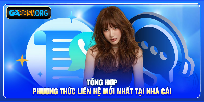 Tổng hợp phương thức liên hệ mới nhất tại nhà cái