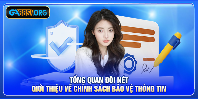 Tổng quan đôi nét giới thiệu về chính sách bảo vệ thông tin