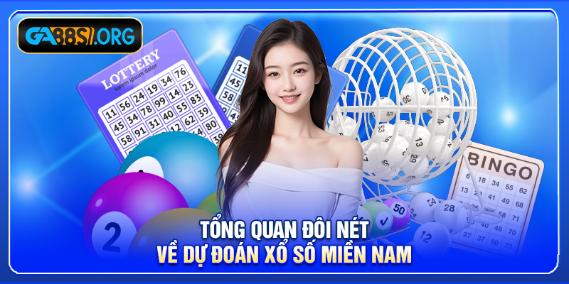 Tổng quan đôi nét về dự đoán xổ số miền nam