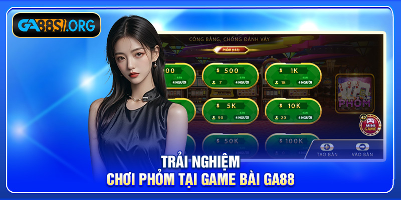 Trải nghiệm chơi phỏm tại game bài GA88